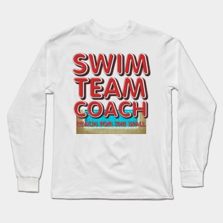 Swim Teach Coach Long Sleeve T-Shirt